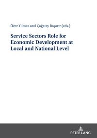 bokomslag Service Sectors Role for Economic Development at Local and National Level