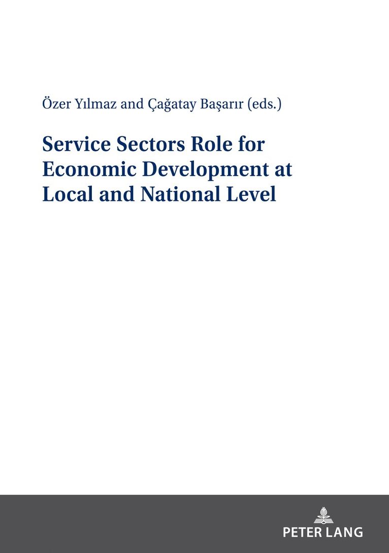Çağatay Başarir, Özer Yilmaz, Cagatay Basarir, Ozer Yilmaz, Çagatay Basarir, Ça¿atay Ba¿arir - Service Sectors Role for Economic Development at Local and National Level, Häftad