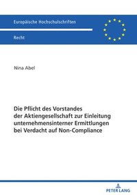 bokomslag Pflicht Des Vorstandes Der Aktiengesellschaft Zur Einleitung Unternehmensinterner Ermittlungen Bei Verdacht Auf Non-Compliance