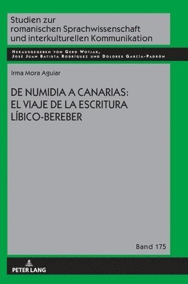 Irma Mora-Aguiar, José Juan Batista Rodríguez, Jose Juan Batista Rodriguez - de Numidia a Canarias: El Viaje de la Escritura Líbico-Bereber, Inbunden