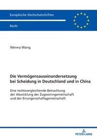 bokomslag Die Vermoegensauseinandersetzung bei Scheidung in Deutschland und in China