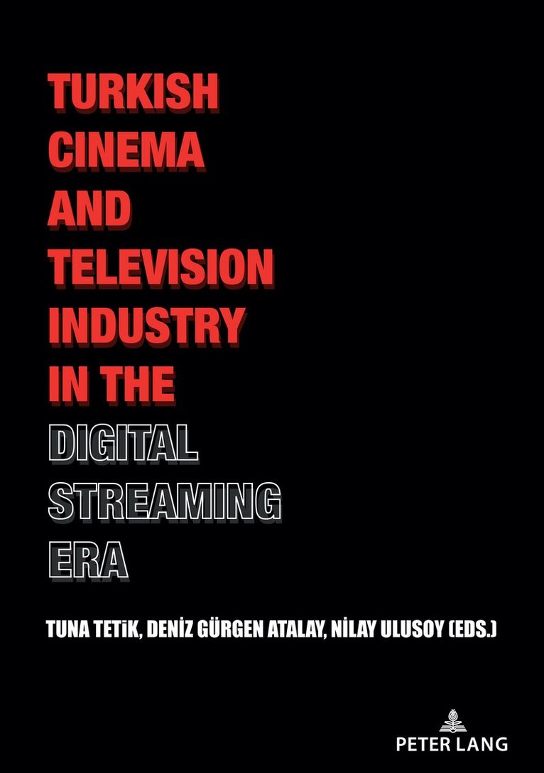 Turkish Cinema and Television Industry in the Digital Streaming Era 1