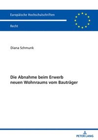 bokomslag Die Abnahme beim Erwerb neuen Wohnraums vom Bautraeger