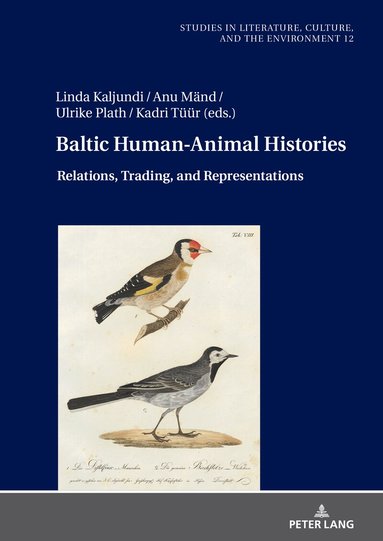 Linda Kaljundi, Anu Mänd, Ulrike Plath, Kadri Tüür - Baltic Human-Animal Histories, Inbunden