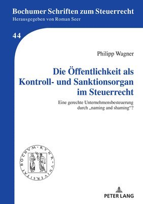 Die Oeffentlichkeit als Kontroll- und Sanktionsorgan im Steuerrecht 1