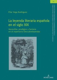 bokomslag La Leyenda Literaria Espaola En El Siglo XIX