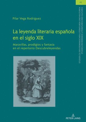 Pilar Vega Rodríguez, Ulrich Winter - Leyenda Literaria Española En El Siglo XIX, Inbunden
