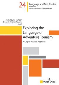 bokomslag Exploring the Language of Adventure Tourism