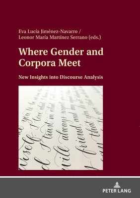 Eva Lucía Jiménez-Navarro, Leonor María Martínez Serrano, Eva Lucia Jimenez-Navarro, Leonor Maria Martinez Serrano - Where Gender and Corpora Meet, Inbunden