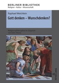 bokomslag Gott denken - Wunschdenken?