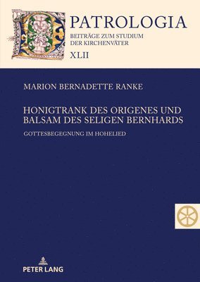 bokomslag Honigtrank des Origenes und Balsam des seligen Bernhards