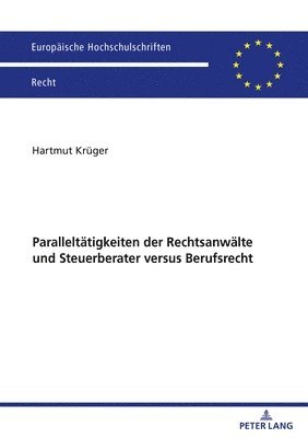 Hartmut Krüger, Hartmut Kruger - Paralleltaetigkeiten der Rechtsanwaelte und Steuerberater versus Berufsrecht, Häftad