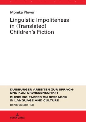 bokomslag Linguistic Impoliteness in (Translated) Childrens Fiction