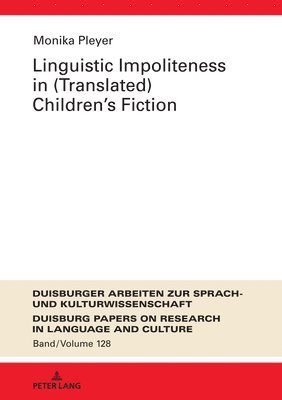 bokomslag Linguistic Impoliteness in (Translated) Children's Fiction