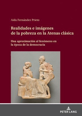 Realidades e imgenes de la pobreza en la Atenas clsica 1