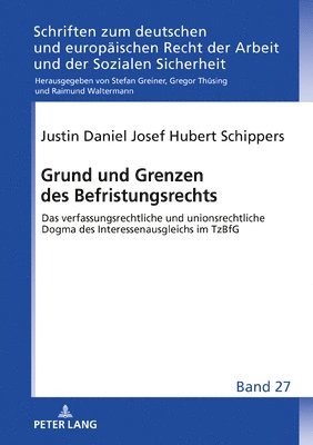 Grund und Grenzen des Befristungsrechts 1