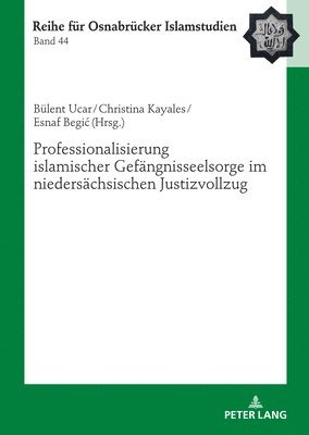 bokomslag Professionalisierung islamischer Gefaengnisseelsorge im niedersaechsischen Justizvollzug