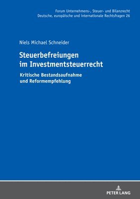 Niels Michael Schneider, Michael Stöber, Michael Stober - Steuerbefreiungen im Investmentsteuerrecht, Inbunden