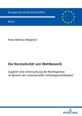 bokomslag Die Normativitaet von Wettbewerb