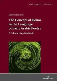 bokomslag Concept of Honor in the Language of Early Arabic Poetry