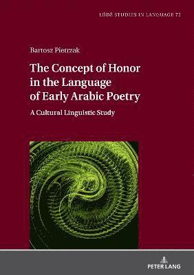 bokomslag Concept of Honor in the Language of Early Arabic Poetry