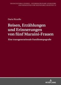 bokomslag Reisen, Erzaehlungen und Erinnerungen von fuenf Maraini-Frauen
