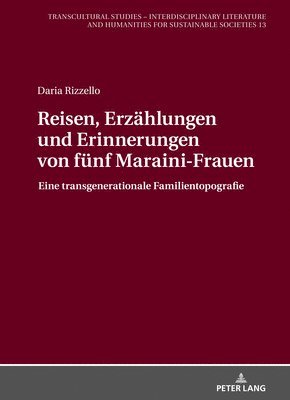 Daria Rizzello, Dagmar Reichardt, Rotraud Von Kulessa, Costantino Maeder - Reisen, Erzaehlungen und Erinnerungen von fuenf Maraini-Frauen, Inbunden