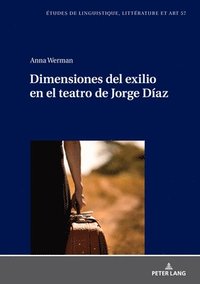 bokomslag Dimensiones del exilio en el teatro de Jorge Diaz