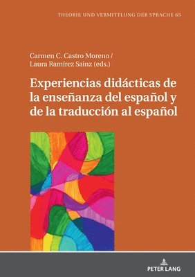 Britta Thörle, Carmen C. Castro Moreno, Laura Ramírez Sainz - Experiencias Didácticas de la Enseñanza del Español Y de la Traducción Al Español, Inbunden