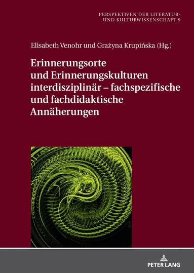 Elisabeth Venohr, Grażyna Krupińska - Erinnerungsorte und Erinnerungskulturen interdisziplinaer – fachspezifische und fachdidaktische Annaeherungen, Inbunden