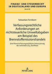 bokomslag Verfassungsrechtliche Anforderungen an nichtsteuerliche Umweltabgaben am Beispiel des Brennstoffemissionshandels