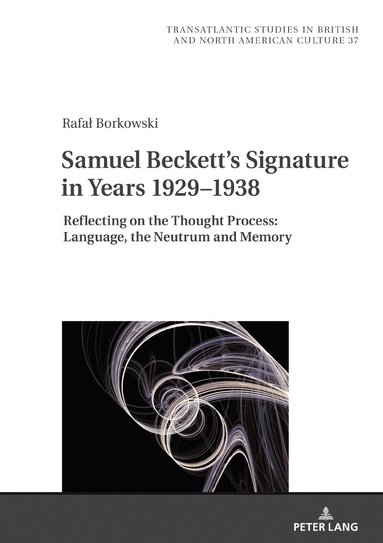 Rafał Borkowski, Marek Wilczyński - Samuel Beckett's Signature in Years 1929–1938, Inbunden