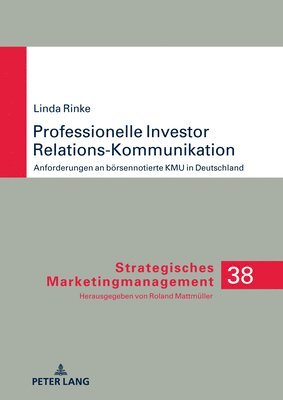 Linda Rinke, Roland Mattmüller, Roland Mattmuller - Professionelle Investor Relations-Kommunikation, Inbunden