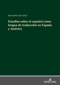 bokomslag Estudios sobre el espaol como lengua de traduccin en Espaa y Amrica