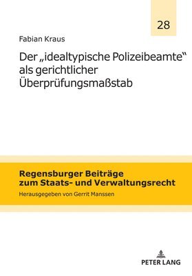 bokomslag Der `idealtypische Polizeibeamte als gerichtlicher Ueberpruefungsmastab