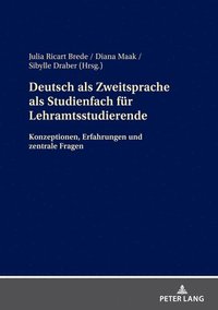 bokomslag Deutsch als Zweitsprache als Studienfach fuer Lehramtsstudierende: Konzeptionen, Erfahrungen und zentrale Fragen