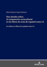 bokomslag Una mirada crtica al componente sociocultural en los libros de texto de espaol como L2