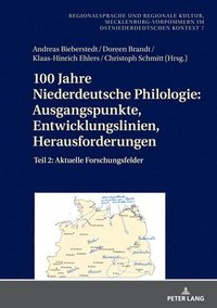 bokomslag 100 Jahre Niederdeutsche Philologie: Ausgangspunkte, Entwicklungslinien, Herausforderungen