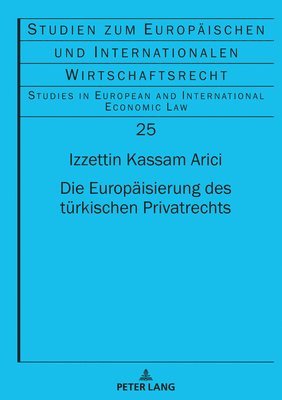 Die Europaeisierung des tuerkischen Privatrechts 1