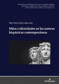 bokomslag Mitos E Identidades En Las Autoras Hispnicas Contemporneas