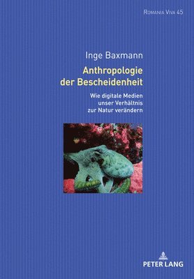 Inge Baxmann, Uta Felten, A Francisco Zurian Hernández, Anna-Sophia Buck - Anthropologie der Bescheidenheit, Inbunden