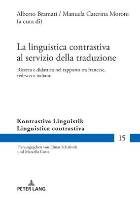 Alberto Bramati, Elmar Schafroth, Manuela Caterina Moroni - linguistica contrastiva al servizio della traduzione, Inbunden