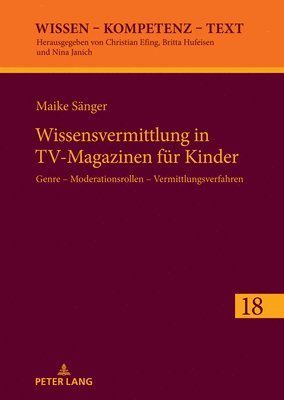 Maike Sänger, Nina Janich - Wissensvermittlung in TV-Magazinen fuer Kinder, Inbunden