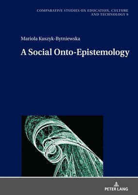 A Social Onto-Epistemology 1