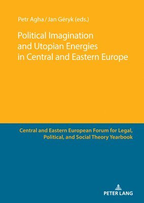 bokomslag Political Imagination and Utopian Energies in Central and Eastern Europe