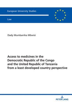 Access to medicines in the Democratic Republic of the Congo and the United Republic of Tanzania from a least developed country perspective 1