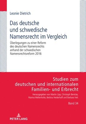Leonie Dietrich, Christoph Benicke, Marina Wellenhofer, Bettina Heiderhoff, Barbara Veit, Martin Lipp - deutsche und schwedische Namensrecht im Vergleich, Inbunden