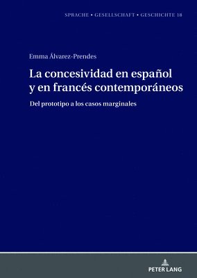 Emma Álvarez Prendes, Emma Alvarez Prendes, Santiago del Rey Quesada, Gabriele Beck-Busse, Margarita Natalia Borreguero Zuloaga - Concesividad En Español Y En Francés Contemporáneos, Inbunden