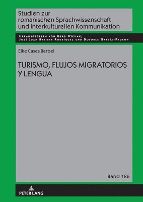 Elke Cases Berbel, Gerd Wotjak, José Juan Batista Rodríguez, Dolores García Padrón, Jose Juan Batista Rodriguez, Dolores Garcia Padron - Turismo, flujos migratorios y lengua, Inbunden