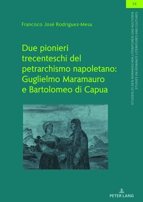 Francisco José Rodriguez Mesa, Ulrich Winter, Christian Von Tschilschke, Olaf Müller, Samia Kassab-Charfi - Due pionieri trecenteschi del petrarchismo napoletano, Inbunden